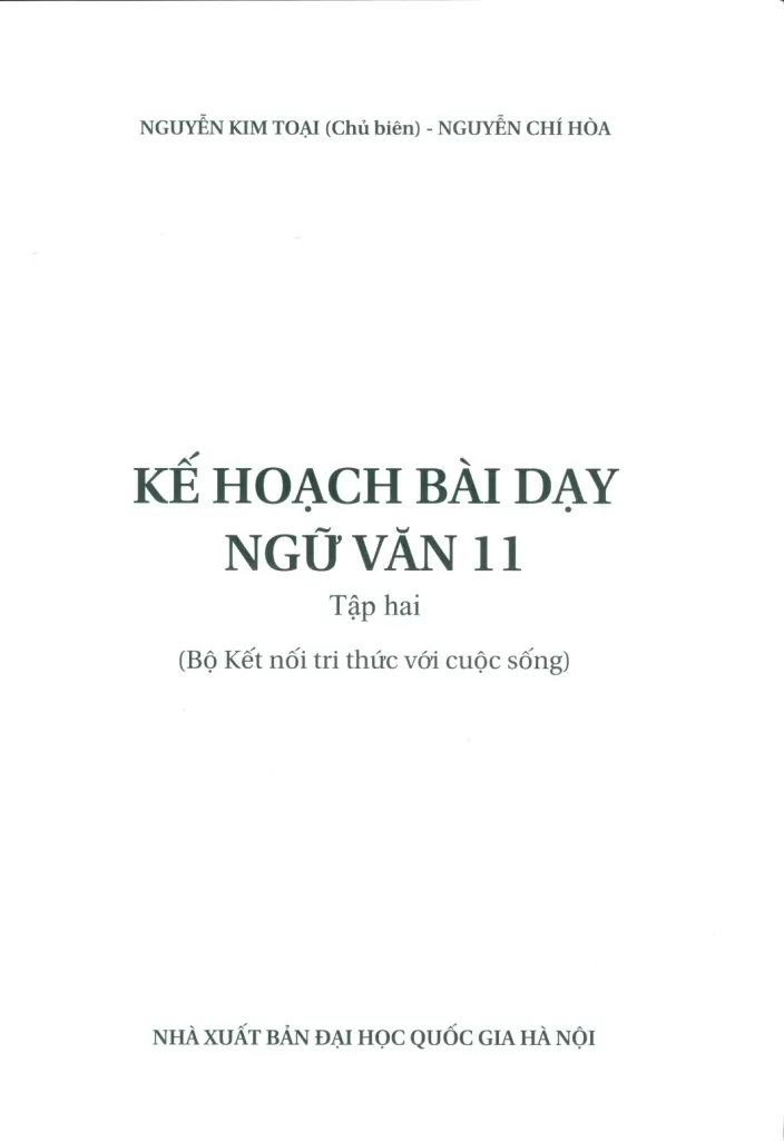KẾ HOẠCH BÀI DẠY NGỮ VĂN LỚP 11 - TẬP 2 (Kết nối tri thức)